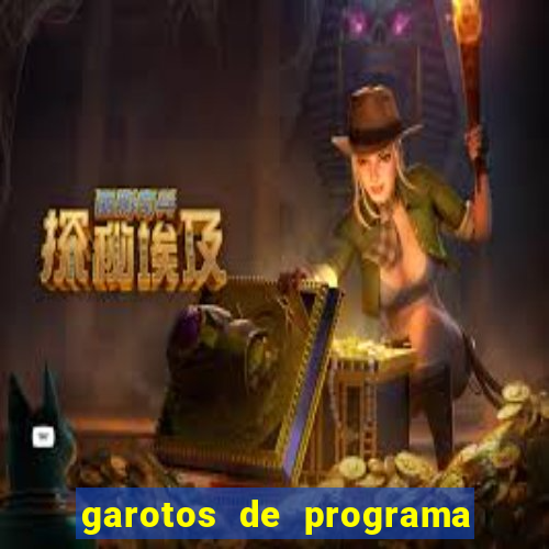 garotos de programa na zona leste